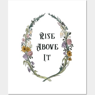 Rise Above It Posters and Art